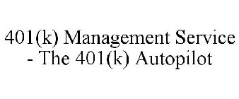 401(K) MANAGEMENT SERVICE - THE 401(K) AUTOPILOT