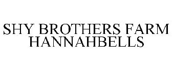SHY BROTHERS FARM HANNAHBELLS