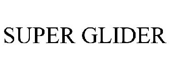 SUPER GLIDER