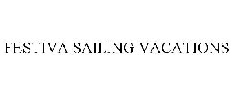 FESTIVA SAILING VACATIONS