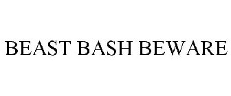 BEAST BASH BEWARE