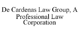 DE CARDENAS LAW GROUP, A PROFESSIONAL LAW CORPORATION