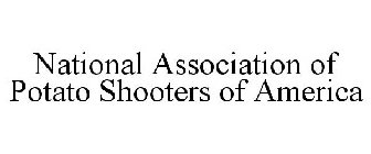 NATIONAL ASSOCIATION OF POTATO SHOOTERS OF AMERICA