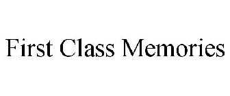 FIRST CLASS MEMORIES