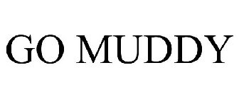 GO MUDDY