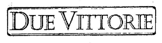 DUE VITTORIE