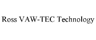 ROSS VAW-TEC TECHNOLOGY