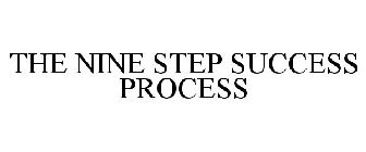 THE NINE STEP SUCCESS PROCESS
