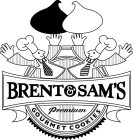 BRENT & SAM'S PREMIUM GOURMET COOKIES