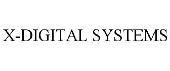 X-DIGITAL SYSTEMS