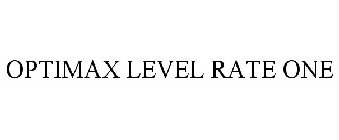 OPTIMAX LEVEL RATE ONE