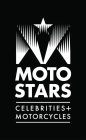 MOTO STARS CELEBRITIES + MOTORCYCLES