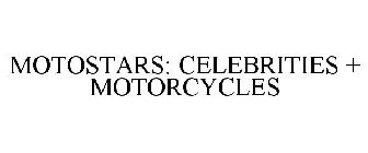 MOTOSTARS: CELEBRITIES + MOTORCYCLES