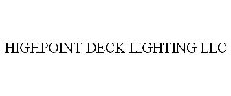 HIGHPOINT DECK LIGHTING LLC