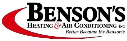 BENSON'S HEATING & AIR CONDITIONING INC. BETTER BECAUSE IT'S BENSON'S