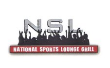 NSL NATIONAL SPORTS LOUNGE GRILL