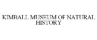 KIMBALL MUSEUM OF NATURAL HISTORY