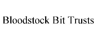 BLOODSTOCK BIT TRUSTS