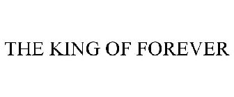 THE KING OF FOREVER