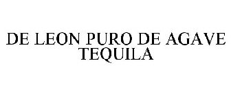 DE LEON PURO DE AGAVE TEQUILA