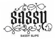 SASSY SASSY SLIPS