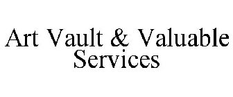 ART VAULT & VALUABLE SERVICES