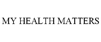 MY HEALTH MATTERS