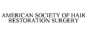 AMERICAN SOCIETY OF HAIR RESTORATION SURGERY