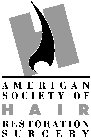 AH AMERICAN SOCIETY OF HAIR RESTORATIONS SURGERY