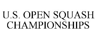 U.S. OPEN SQUASH CHAMPIONSHIPS