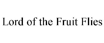 LORD OF THE FRUIT FLIES