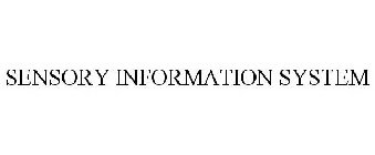 SENSORY INFORMATION SYSTEM