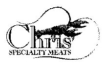 CHRIS' SPECIALTY MEATS