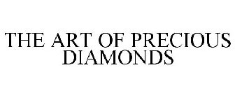 THE ART OF PRECIOUS DIAMONDS