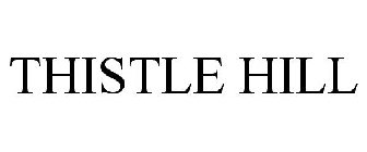 THISTLE HILL