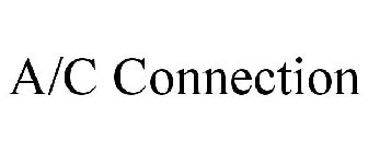A/C CONNECTION