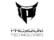 P PRESIDIUM TECHNOLOGIES