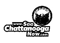WWW.SEE CHATTANOOGA NOW.COM