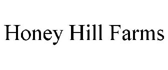 HONEY HILL FARMS