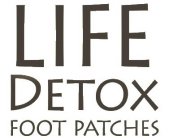 LIFE DETOX FOOT PATCHES