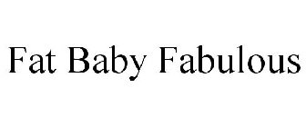 FAT BABY FABULOUS
