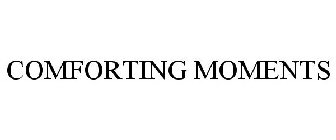 COMFORTING MOMENTS