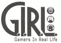 G.I.R.L. GAMERS IN REAL LIFE