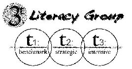 3T LITERACY GROUP T1: BENCHMARK T2: STRATEGIC T3: INTENSIVE