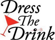 DRESS THE DRINK