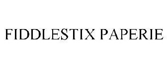 FIDDLESTIX PAPERIE