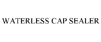 WATERLESS CAP SEALER