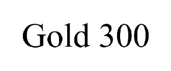 GOLD 300