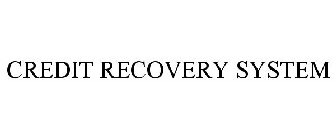 CREDIT RECOVERY SYSTEM