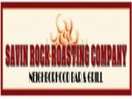 SAVIN ROCK ROASTING COMPANY NEIGHBORHOOD BAR & GRILL